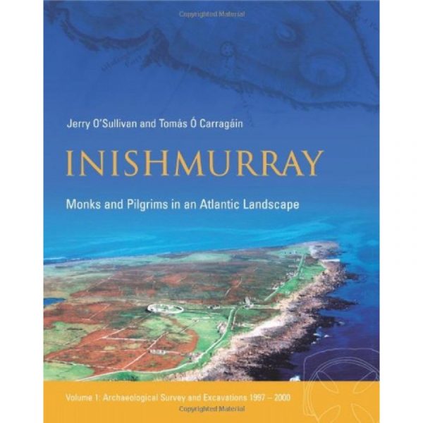 Inishmurray – Monks and Pilgrims in an Atlantic Landscape