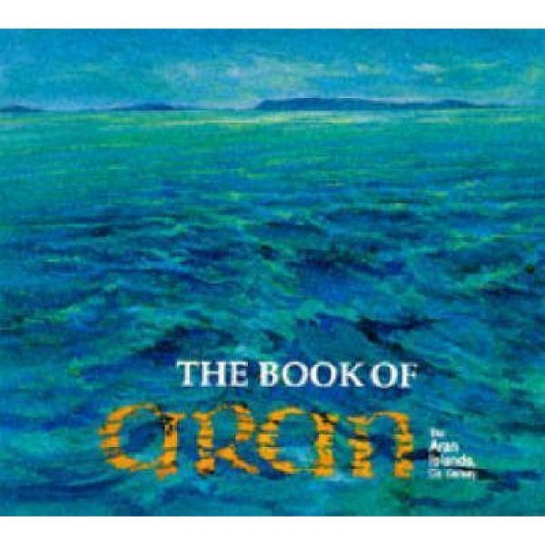 The Book Of Aran – The Islands of Galway Bay