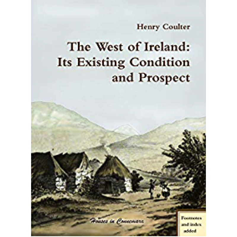 The West of Ireland - Its Existing Condition and Prospect